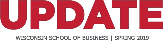Update - Wisconsin School of Business - Spring 2019