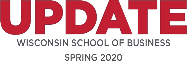 Update - Wisconsin School of Business - Spring 2020