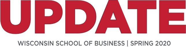 Update - Wisconsin School of Business - Spring 2020